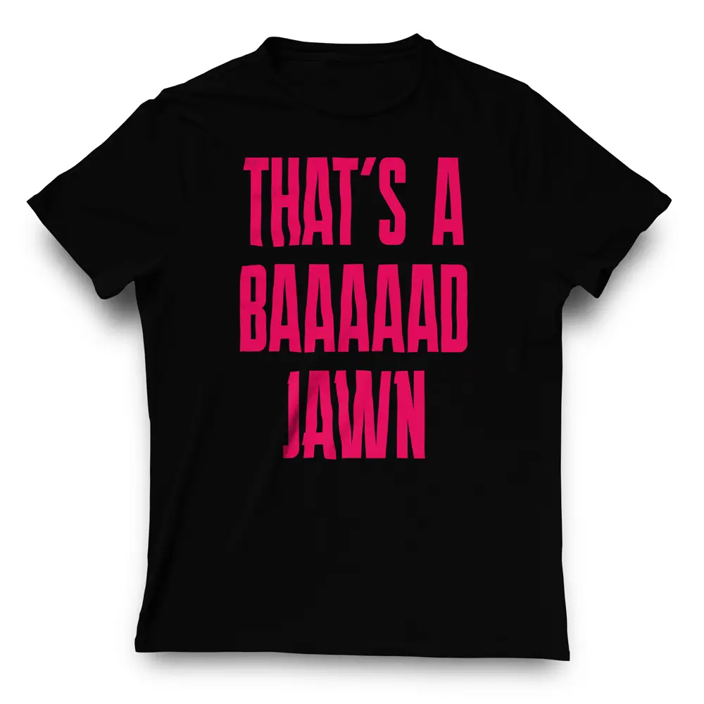 Bad Jawn T-Shirts Now Available