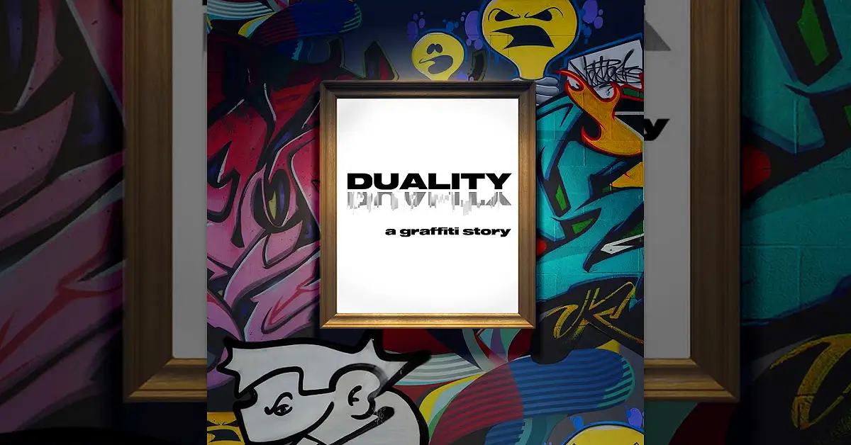 Duality | A Graffiti Story