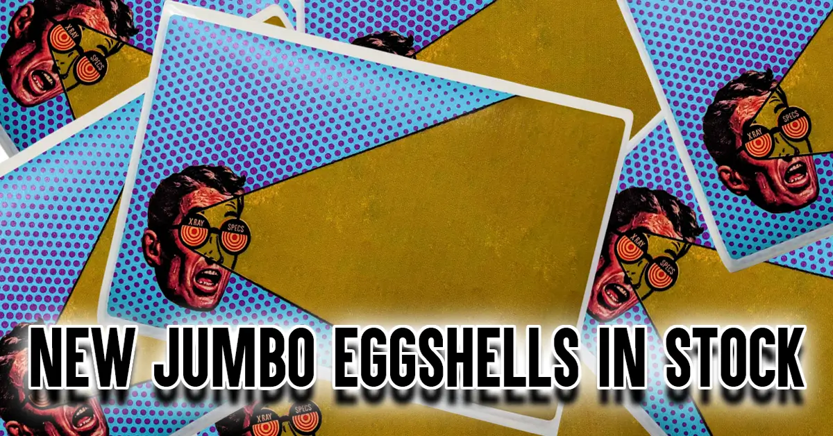 New X-Ray Specs Jumbo Eggshells Are In Stock